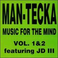 Man-tecka/Music For The Mind