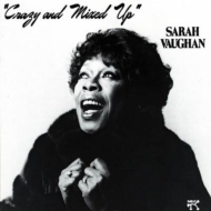 Sarah Vaughan/Crazy And Mixed Up： 枯葉