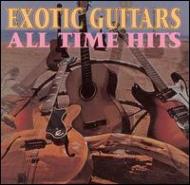Exotic Guitars/All Time Hits