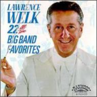 Lawrence Welk/22 All-time Big Band Favorites