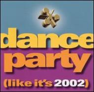 Various/Dance Party - Like It's 2002