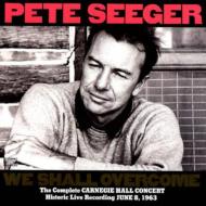 Pete Seeger/Complete Carnegie Hall Concert