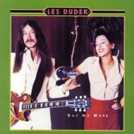 Les Dudek : Say No More
