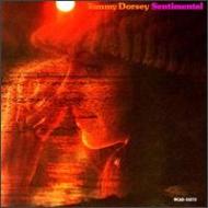 Tommy Dorsey/Sentimental