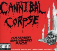 Cannibal Corpse/Hammer Smashed