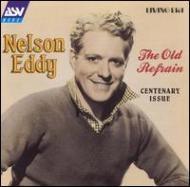 Nelson Eddy/Old Refrain