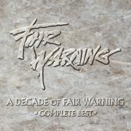 Fair Warning/Decade Of - Complete Best