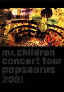 Mr. Children/Concert Tour Popsaurus 2001