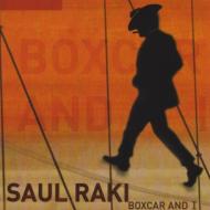 Saul Raki/Boxcar And I