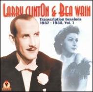 Larry Clinton / Bea Wain/Transcription Sessions 1937-1938 Vol.1