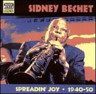 Sidney Bechet/Spreadin Joy 1940-50