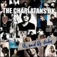 The Charlatans (UK)/Us And Us Only