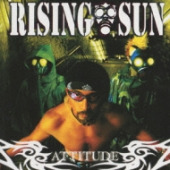 Rising Sun/Attitude
