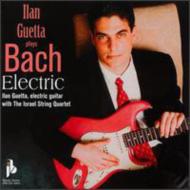 Ian Guetta/Plays Bach Electric
