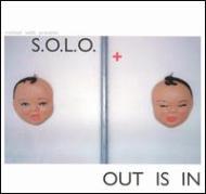 Solo (Dance ＆ Soul / Techno)/Out Is In
