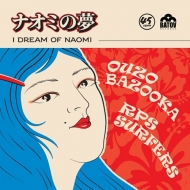 Ouzo Bazooka / Rps Surfers/Dream Of Naomi通販セール状況　外国語　翻訳　通訳　通販