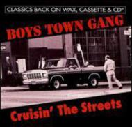 Boys Town Gang/Cruisin' The Streets