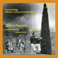 ロスラヴェッツ、ニコライ (1881-1944)/Piano Trio 3 ： Trio A Piacele +frank Bridge： Piano Trio 2