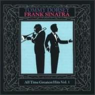 Tommy Dorsey / Frank Sinatra/All Time Greatest Hits