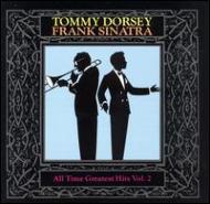 Tommy Dorsey / Frank Sinatra/All Time Greatest Hits Vol.2