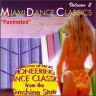 Various/Miami Dance Classics Vol.2 ： Fascinated