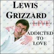 Lewis Grizzard/Addicted To Love