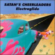 Satans Cheerleaders/Electraglide
