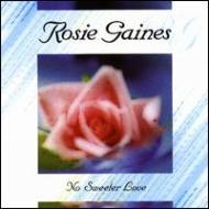 Rosie Gaines/No Sweeter Love