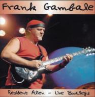 Frank Gambale/Resident Aliens - Live Bootlegs