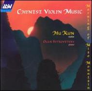 Asian Composer Classical/Chinese Violin Music： Hu Kun(Vn)