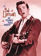 Bob Luman/At Town Hall Party