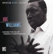 Joe Williams/Having The Blues Under A Europe