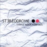 Stereodrome/That's Hook Control
