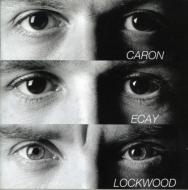 Didier Lockwood / Alain Caron / Jeab Marie Ecay/Caron / Ecay / Lockwood