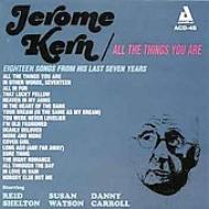 Jerome Kern/All The Things You Are