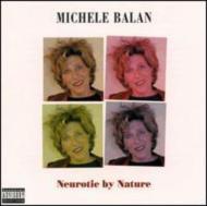 Michele Balan/Neurotic By Nature
