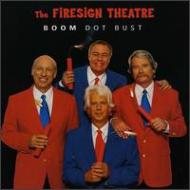 Firesign Theatre/Boom Dot Bust