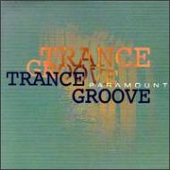 Trance Groove/Paramount
