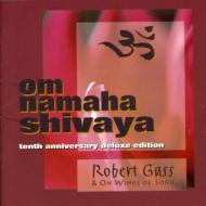 Robert Gass/Om Namaha Shivaya