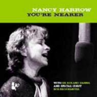 Nancy Harrow/Youre Nearer