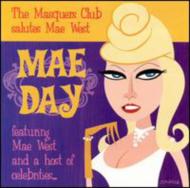 メエ・ウェスト/Mae Day - Masquers Club Salute