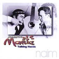 Acoustic Mania/Talking Hands