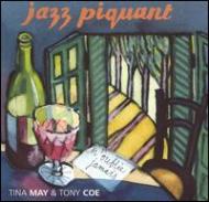 Tina May / Tony Coe/Jazz Piquant