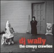 Dj Wally/Creepy Crawlies