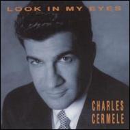 Charles Cermele/Look In My Eyes