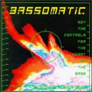 Bassomatic/Set The Controls For