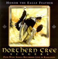 Northern Cree Singers/Honor The Eagle Feather