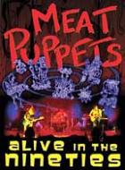 Meat Puppets/Alive In The Nineties