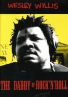 Wesley Willis/Daddy Of Rock ＆ Roll