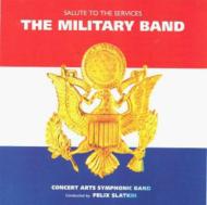 *brass＆wind Ensemble* Classical/Salute To The Services： The Military Band